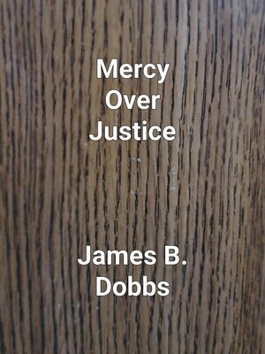 cover image of Mercy Over Justice